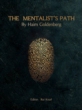 Load image into Gallery viewer, The Mentalist&#39;s Path - By Haim Goldenberg
